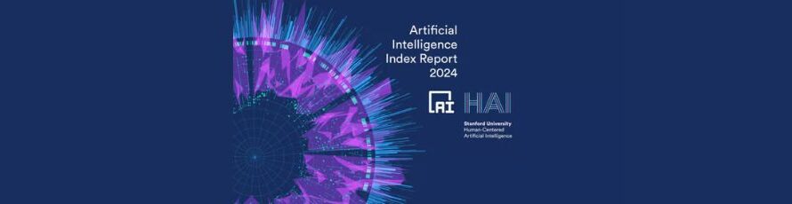 Se ha publicado el Artificial Intelligence Index Report 2024